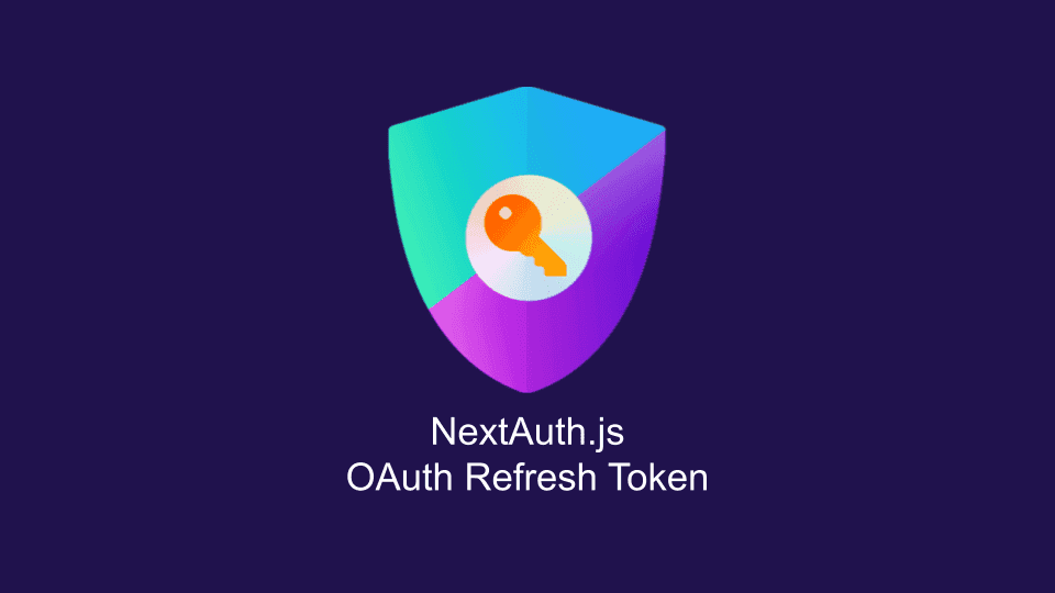 NextAuth.js + Cognito で Refresh Token を使ってアクセストークンを更新する